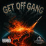 Get off Gang (Explicit)