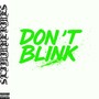 Don’t Blink (Explicit)