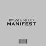 Manifest (feat. Shaad Smith) [Explicit]