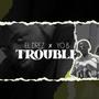 Trouble (feat. Yo B) [Explicit]
