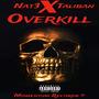 overkill (feat. nat3) [Ridin Clean remix] [Explicit]