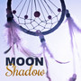 Moon Shadow – Soft Nature Music for Night Dreams, Calming Sounds, Sleep Music to Help You Relax All Night