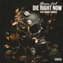 Die right now (Explicit)