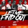 Let me find out (feat. Baby wick, Xtra, Shot G & Twnty3) [Explicit]