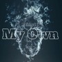 My Own (Explicit)