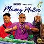 MONEY MATTER (feat. FAMOUS & K NICE)