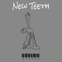 New Teeth (Explicit)