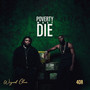 POVERTY MUST DIE (Explicit)