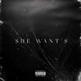 She Want's (Explicit)
