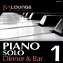 Piano Solo: Dinner & Bar, Vol.1