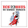Top 20 Hits to Dance Tangos