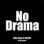 No Drama (feat. Pay1ne & DJ Elijahman)