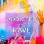 Addicted to the Rave