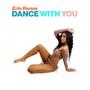 Dance With You (Explicit)