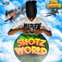 Shotz World (Explicit)