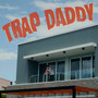 Trap Daddy