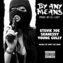 By Any Means (feat. Stevie Joe, Young Gully & Syren (Amey Lee Anne)) [Explicit]