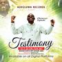 TESTIMONY (O ti di eri fun mi)