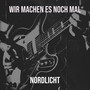 Wir Machen Es Noch Mal (Explicit)