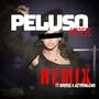 Peluso (feat. MYK & BigRDS) [REMIX] [Explicit]