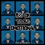 Its ok To Be Emotional (Explicit)