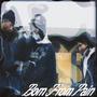 Born From Pain (feat. OG Pixel7) [Explicit]