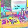 No Cap (Explicit)