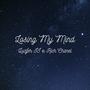 Losing My Mind (feat. Rich Chanel) [Explicit]