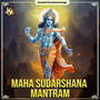 Maha Sudarshana Mantram