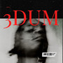 3Dum (Explicit)