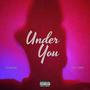 Under You (feat. Chris P.) [Explicit]