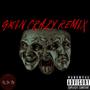 Goin Crazy (feat. XANTANA2X & KBabyDash) [Remix] [Explicit]