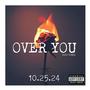 Over you (Explicit)