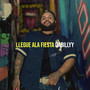 Llegue Ala Fiesta (Explicit)