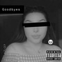 Goodbyes (Explicit)