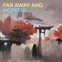 Far Away and Hopeful