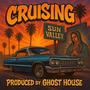 Cruising (feat. GhostHouseProductions818) [Explicit]