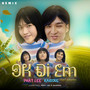 Ok Đi Em (Remix)