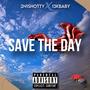 Save the day (feat. 13kbaby) [Explicit]