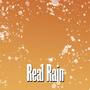 Real Rain (Explicit)