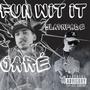 Fun Wit It (feat. Slap'n Fade) [Explicit]