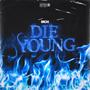 Die Young (Explicit)