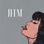 HIM (feat. J.RICH) [Explicit]