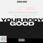 YOUR BODY GOOD (freestyle)