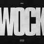 Wock. (feat. Kaiser) [Explicit]