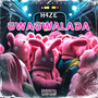 Gwagwalada (Explicit)