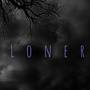 Loner (Explicit)