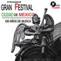 Gran Festival de la Ciudad de México 450 Años de Música