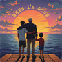 When I'm Gone