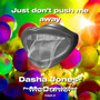 Just don’t push me away (Explicit)